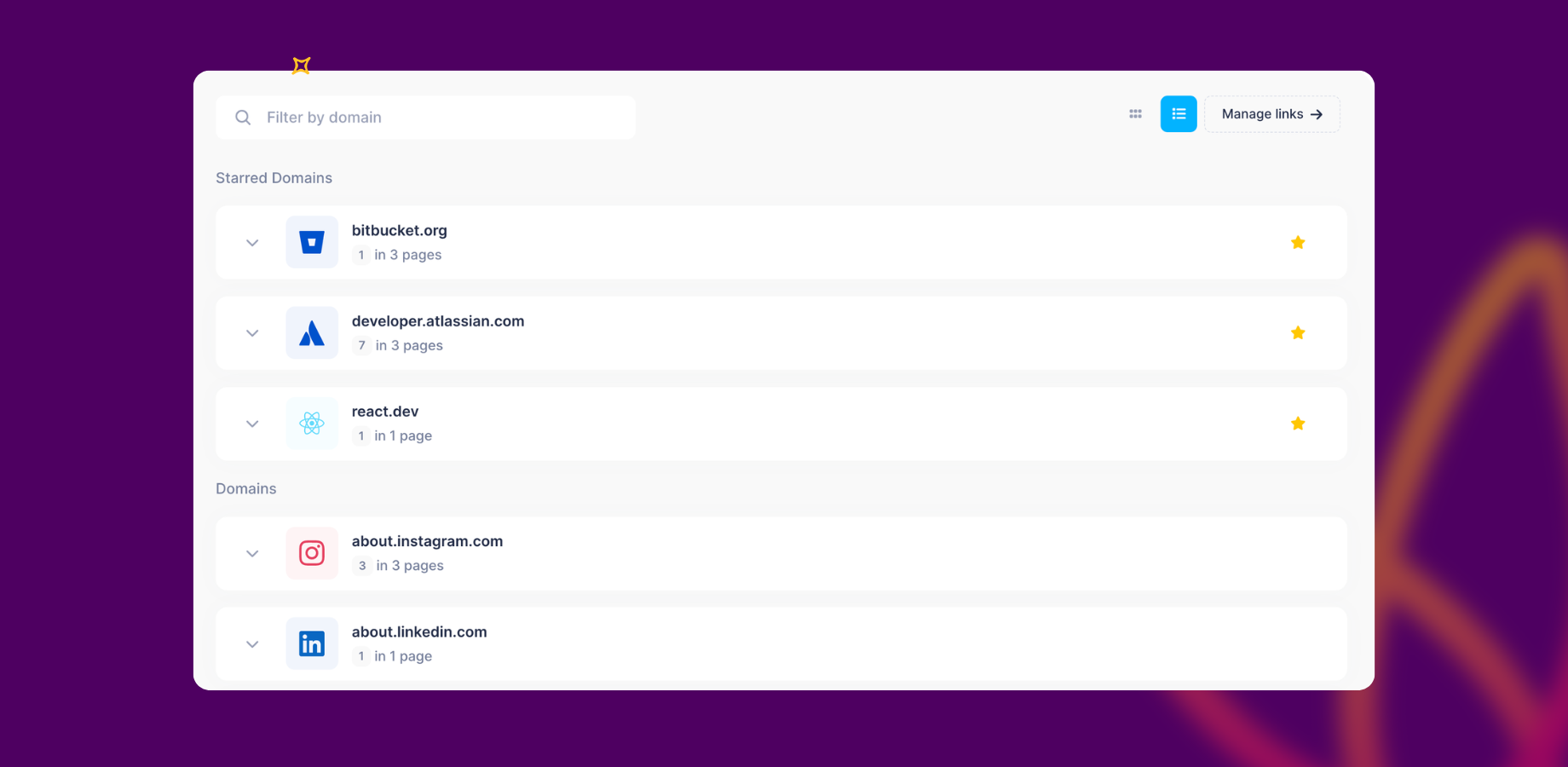Star your favorite domains and choose between list or grid views for easy access to important links.