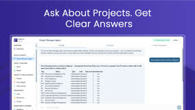 Ask about project health, configuration gaps, risks, or Pulse Score findings and get clear, contextual answers across your projects directly from the Project Manager Agent