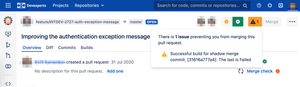 Shadow merge commit build status veto has a standard notification on veto button click if it is enabled and veto condition is true (i.e. related build is failed or has not been run yet)