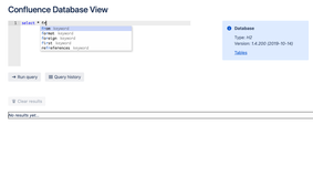 Pretty simple SELECTs from Confluence tables - prepared selects, basic SQL editor with autocompletion.