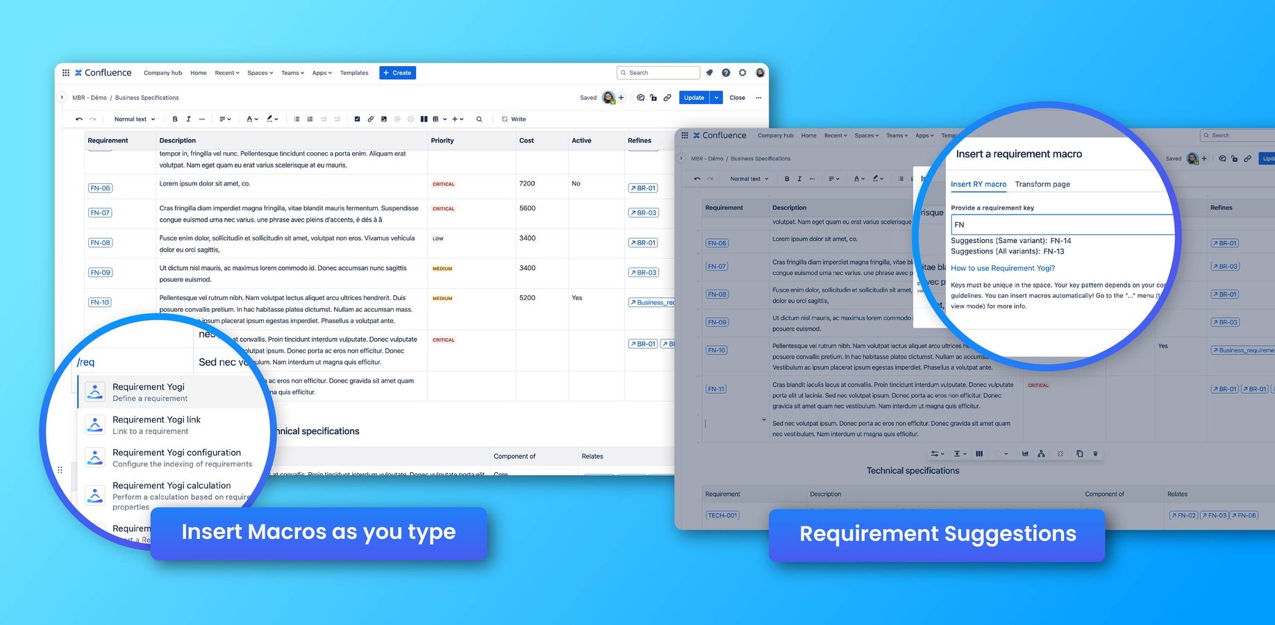 In view mode, click on "..." on the top right of the page then on "Requirement Yogi".
In edit mode, insert macros using "/requirement".