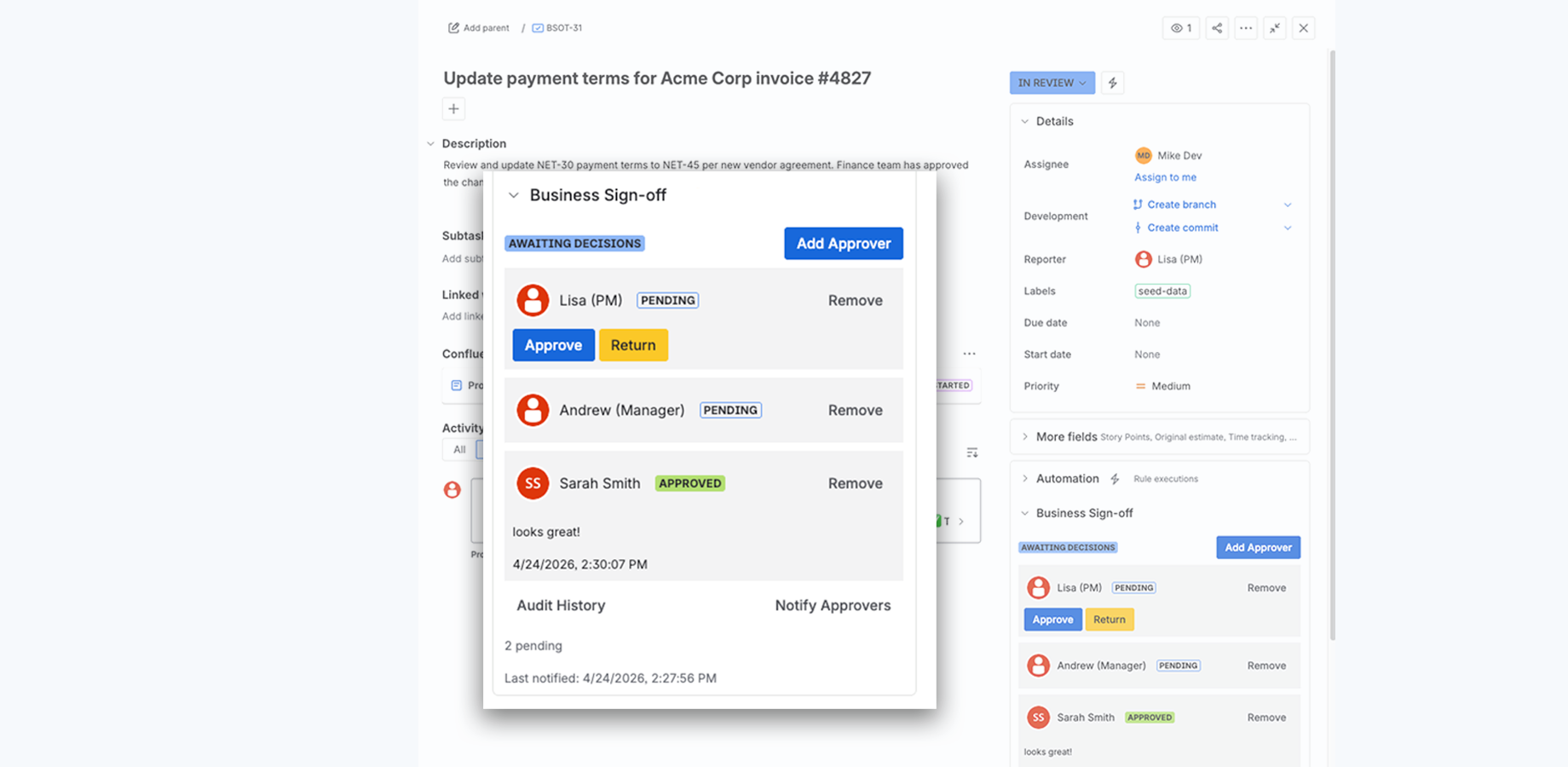 Approval status stays with the issue while teams keep the Jira workflows and statuses they already understand.