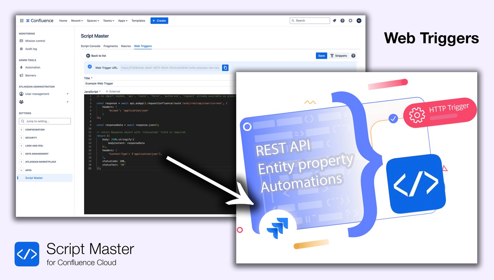 Need to automate integration between Confluence and any third-party system? Use "Web Triggers" to listen for HTTP requests and apply changes directly in Confluence. No extra instances needed
