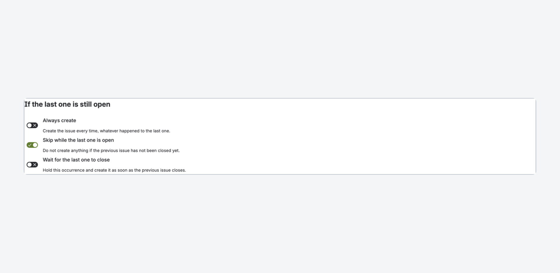 The three pile-up policies on a Recur template: always create, skip while the last one is open, or wait for it to close.