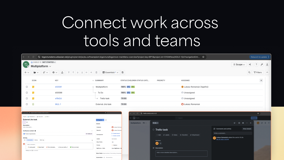 Connect work across tools and teams
