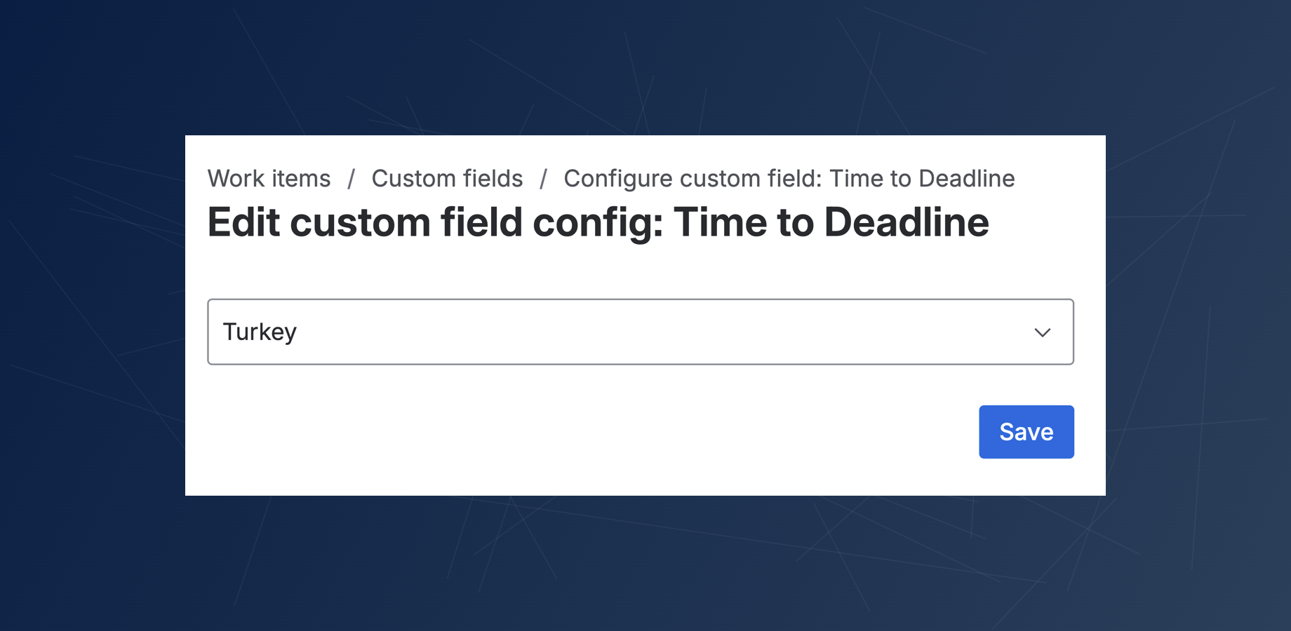 The custom field configuration showing a dropdown menu with "Turkey" selected as the timezone, implying that calendar settings for working hours can also be configured here.
