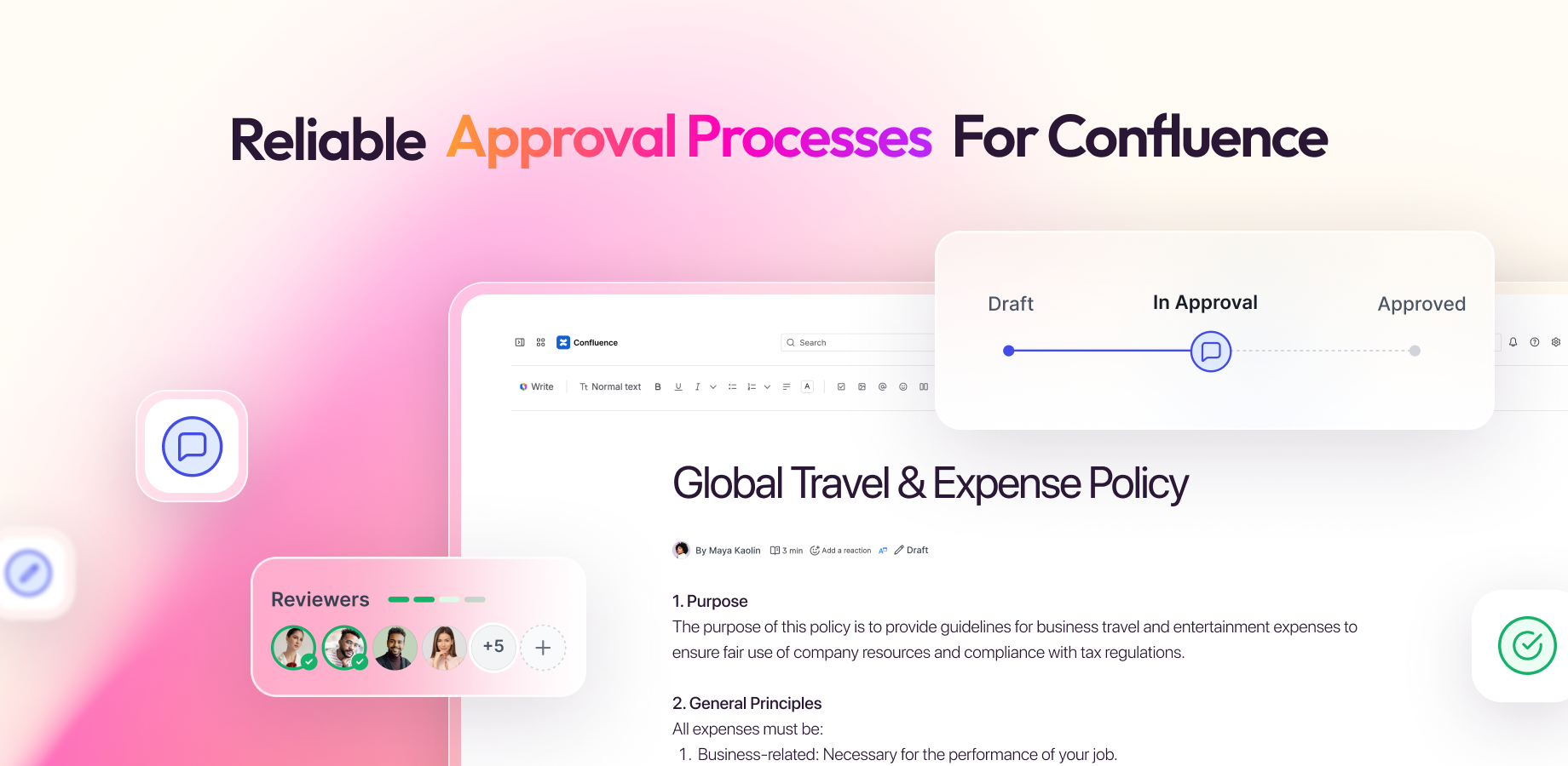 Create custom approval workflows in Confluence – from simple one-step to complex multi-step processes. Assign reviewers, track progress, and ensure content governance with ease.