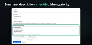 The template editor: summary, description, checklist, labels and priority. Checklist lines become Jira's own tickable action items at the end of the description.