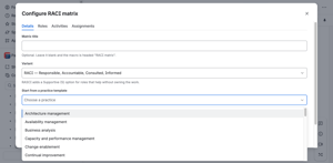 Starting a RACI from a practice template: on an empty matrix the editor lists the practices alphabetically, from Architecture management onwards. One choice fills in the roles, the activities and their letters.