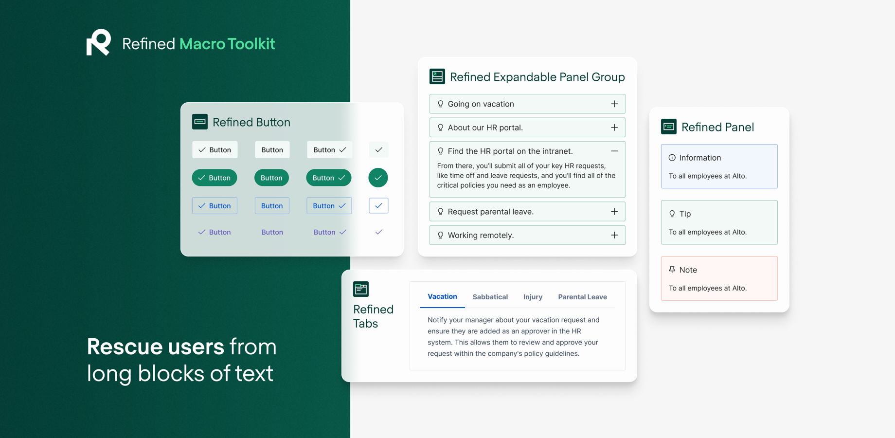 Rescue users from long blocks of texts with content formatting macros. Tabs buttons, expands, and more.