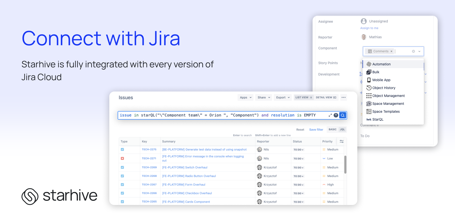 Attach data or assets to your Jira issues. Starhive fields are at the global level making reporting much easier. 
Starhive's query language StarQL integrates with JQL for simple searching.