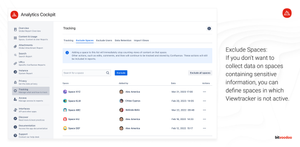 Exclude Spaces: If you don't want to collect data on spaces containing sensitive information, you can define spaces in which Viewtracker is not active.