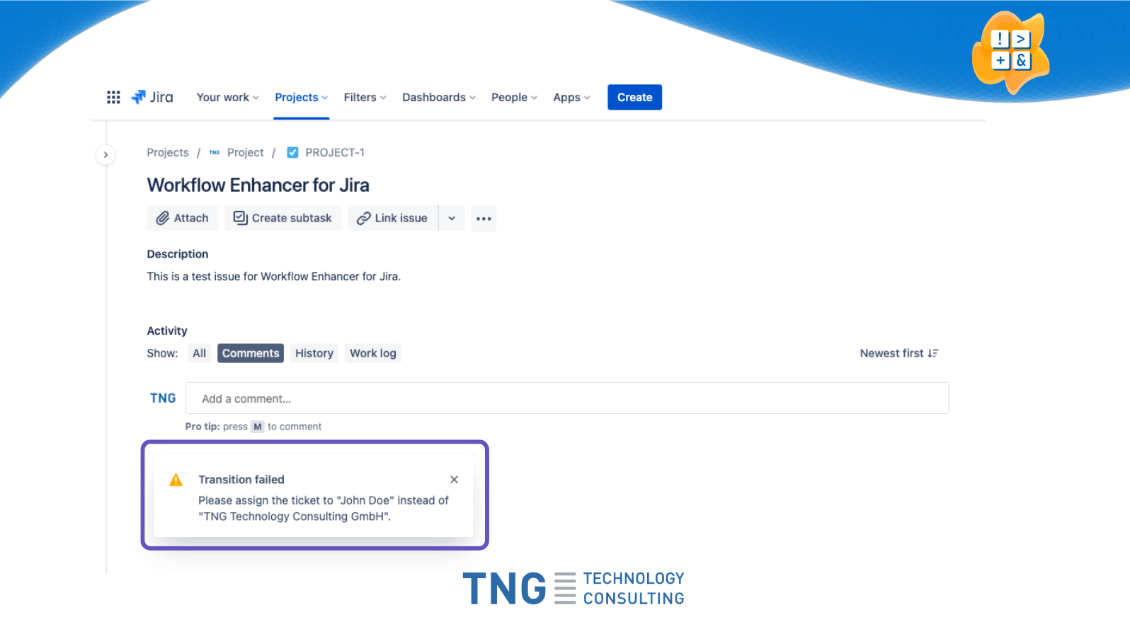With variables in error messages, you can provide your users with all the information they need to successfully transition the issue.