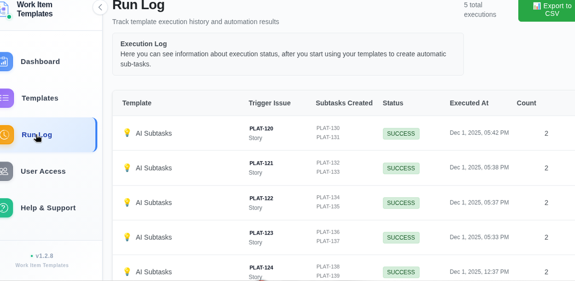 Run log of template executions with SUCCESS status and Export to CSV.