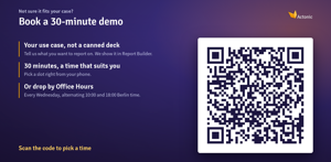 Not sure Report Builder fits your case? Book a 30-minute demo on your own use case, or drop by our weekly Office Hours.