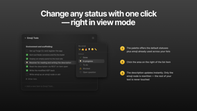 Click the emoji zone on any item, pick a status from the palette, and the description updates instantly — no edit mode, no save button. Only the emoji node is rewritten; your text is never touched