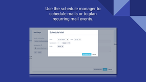 Plan and schedule mails as future one time events or as recurring events to send automatic mails.