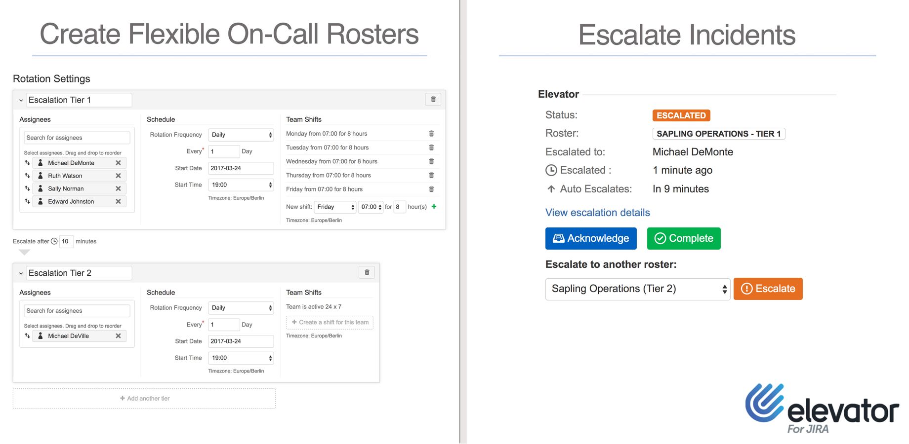 Create flexible schedule based rosters to put your team on call. Escalate issues to the person on-call