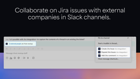 Expand and manage Jira issues in shared Slack channels.