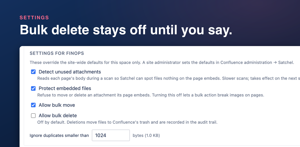 Per-space settings. Bulk delete is off until an admin turns it on, embedded files are protected, and deletions go to the trash.