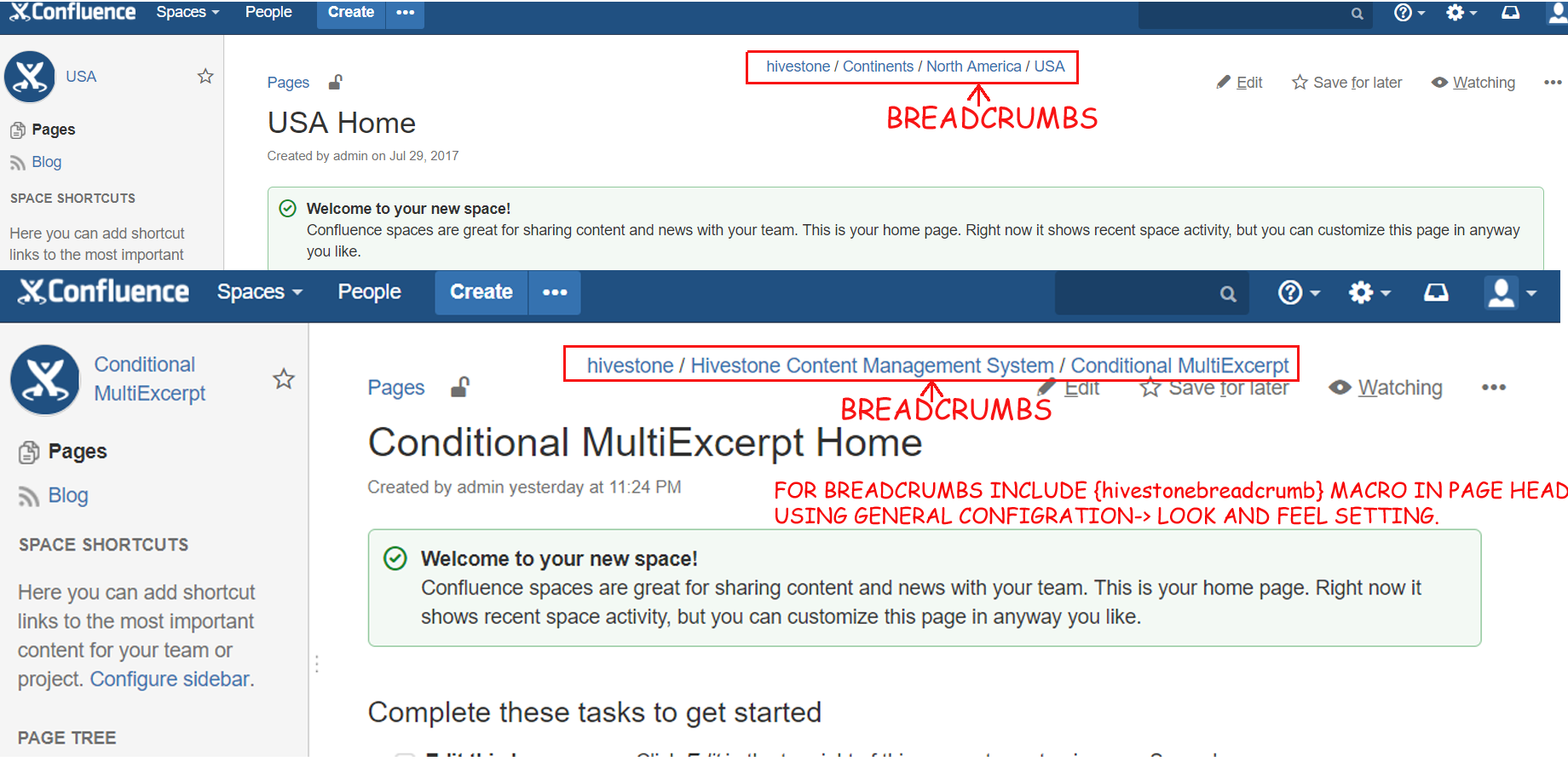 ​Include {hivestonebreadcrumb} macro at header of pages (General Configuration->Look and Feel, header or Configure Theme) and use it for easy navigation between space of current Space Hierarchy.