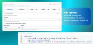 Linked Issues Validator – view expression preview for each rule setup – helps users learn custom Jira syntax and understand how each no-code condition is built.
