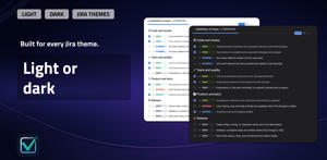 The same Jira checklist displayed in light and dark themes, with clear formatting and status colors in both.