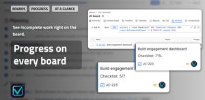 Checklist progress appears directly on Jira boards, making unfinished work visible without opening every issue.