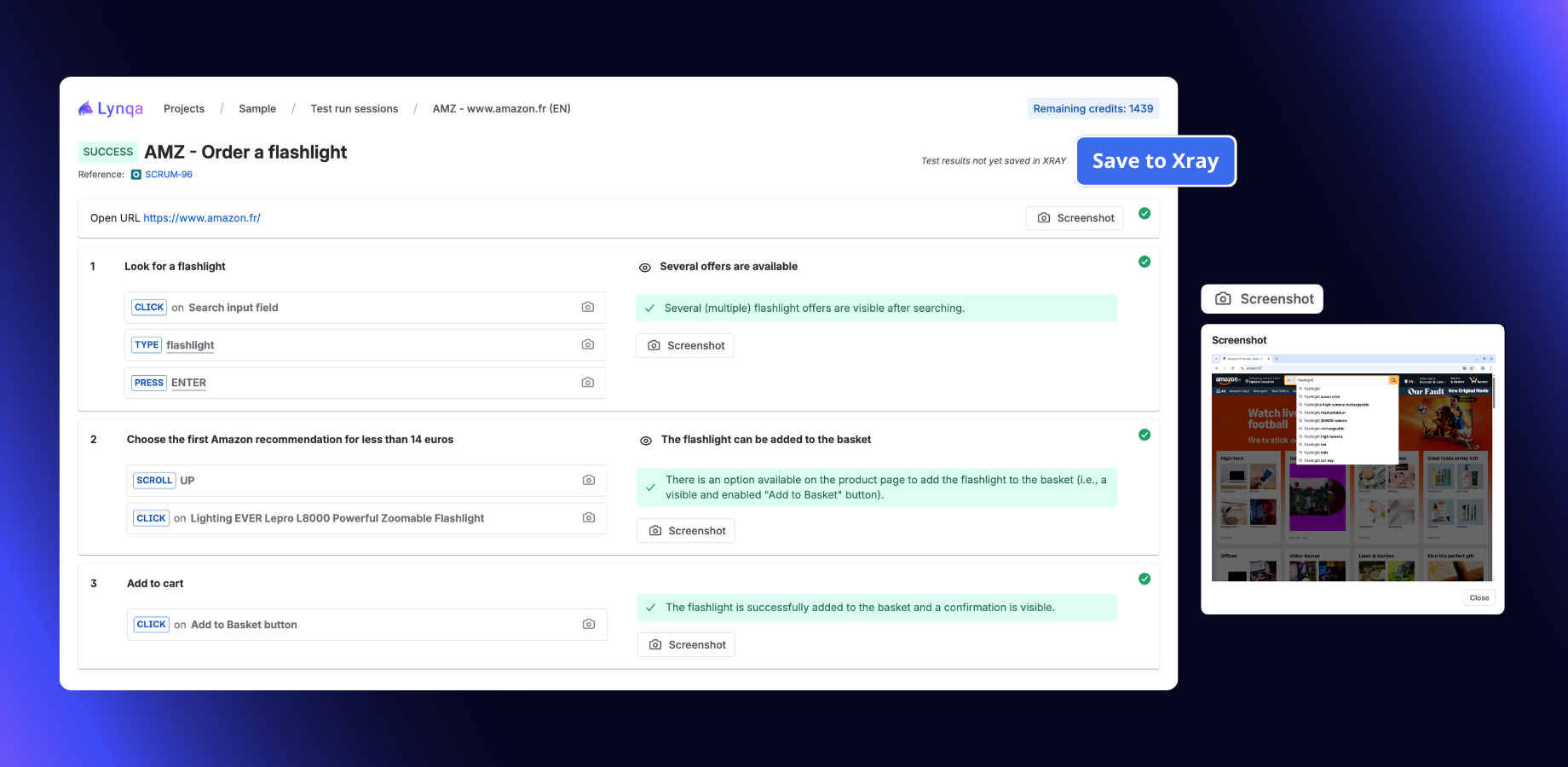 Lynqa executes each step, validates results, and captures screenshots automatically — ready to sync with Xray.