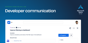Agile teams can connect Jira Software with Microsoft Teams for sprint planning, backlog updates, and real-time collaboration, including non-Jira users.
