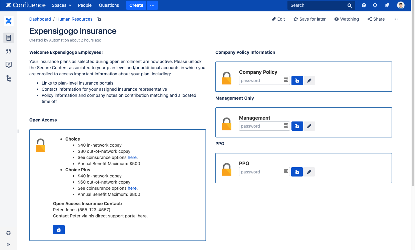 Minimize context switching and the burden of managing content in disparate tools by encrypting passwords and other sensitive information in secure content blocks within your Confluence pages.
