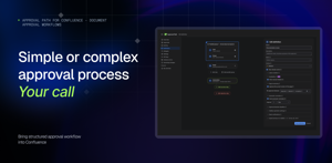 Build approval workflows that match your process, from quick sign-offs to structured multi-step document approvals.