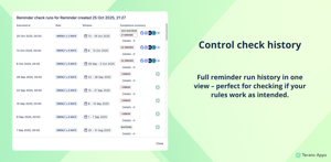 Reminder Check Runs dialog showing a full history of reminder executions with rule, date range, and pass/fail counts so managers can quickly verify each check.