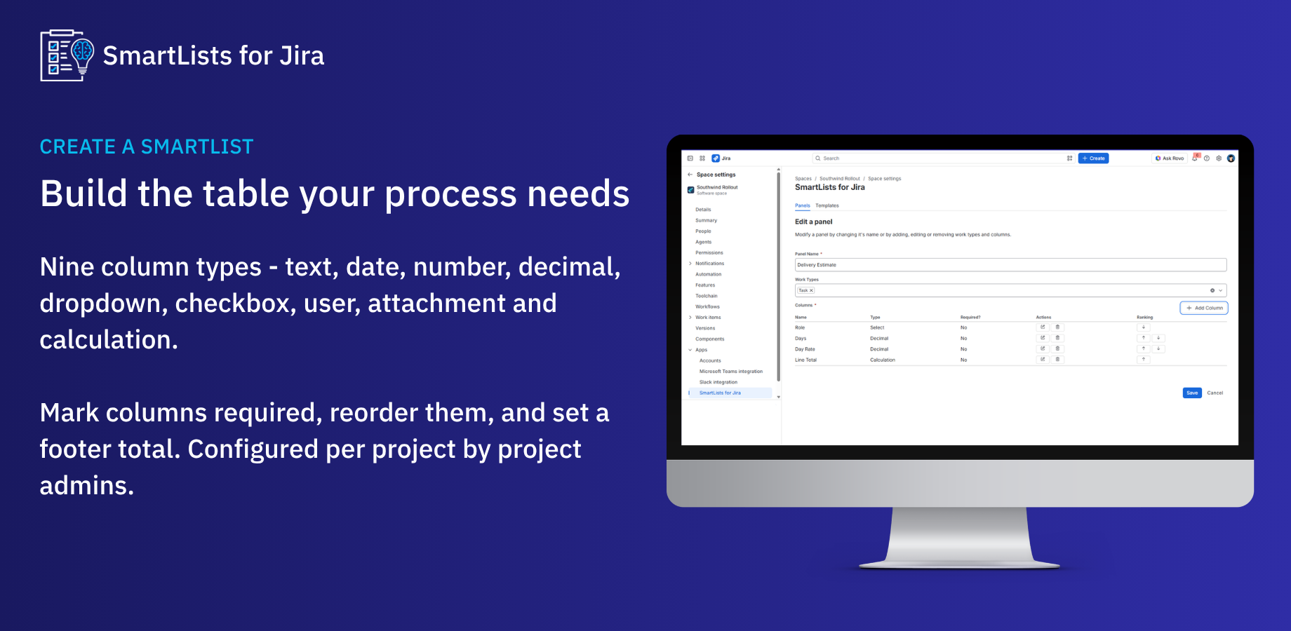 Define a panel once in project settings. Every work item of the types you choose can then carry it.