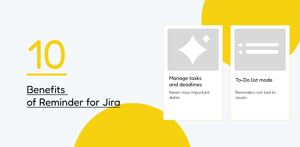 Manage tasks and deadlines. Set reminder in Jira even if they not related to a specific issue. To-do list mode for Reminders in Jira