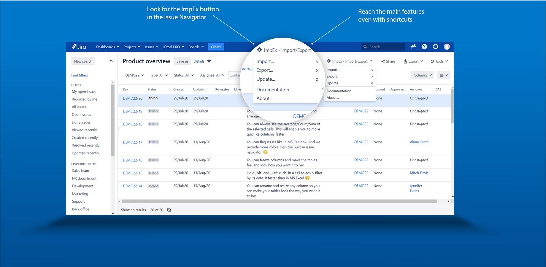 Fully integrated into Issue Navigator ImpEx makes your business users feel completely at home from the very first moment!