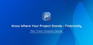 Know Where Your Project Stands Financially