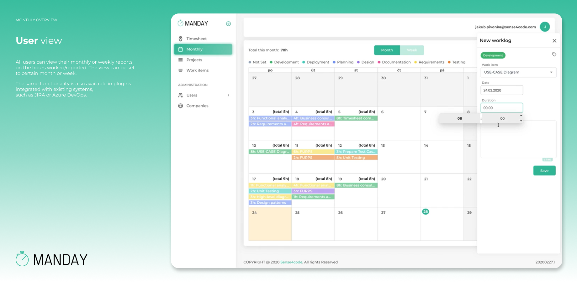 MANDAY introduces a new way to report time worked on projects, while offering easy project budget monitoring. Quick, effective and across various systems.