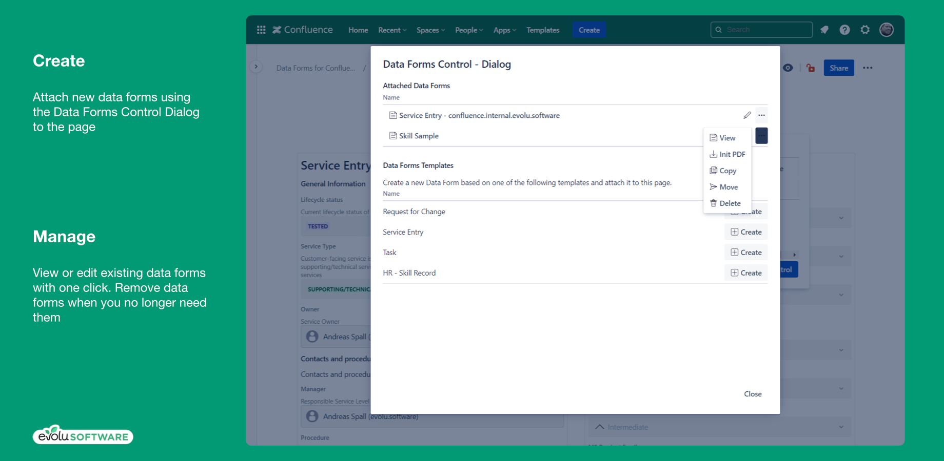 Attach new data forms to the page using the Data Forms Control Dialog. View or edit existing data forms with one click. Remove data forms when you no longer need them