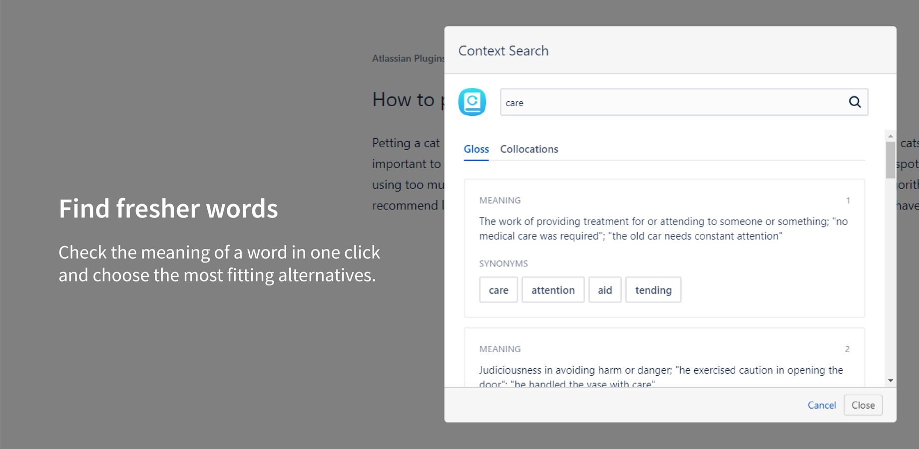 Check the meaning of a word in one click and choose the most fitting alternatives.