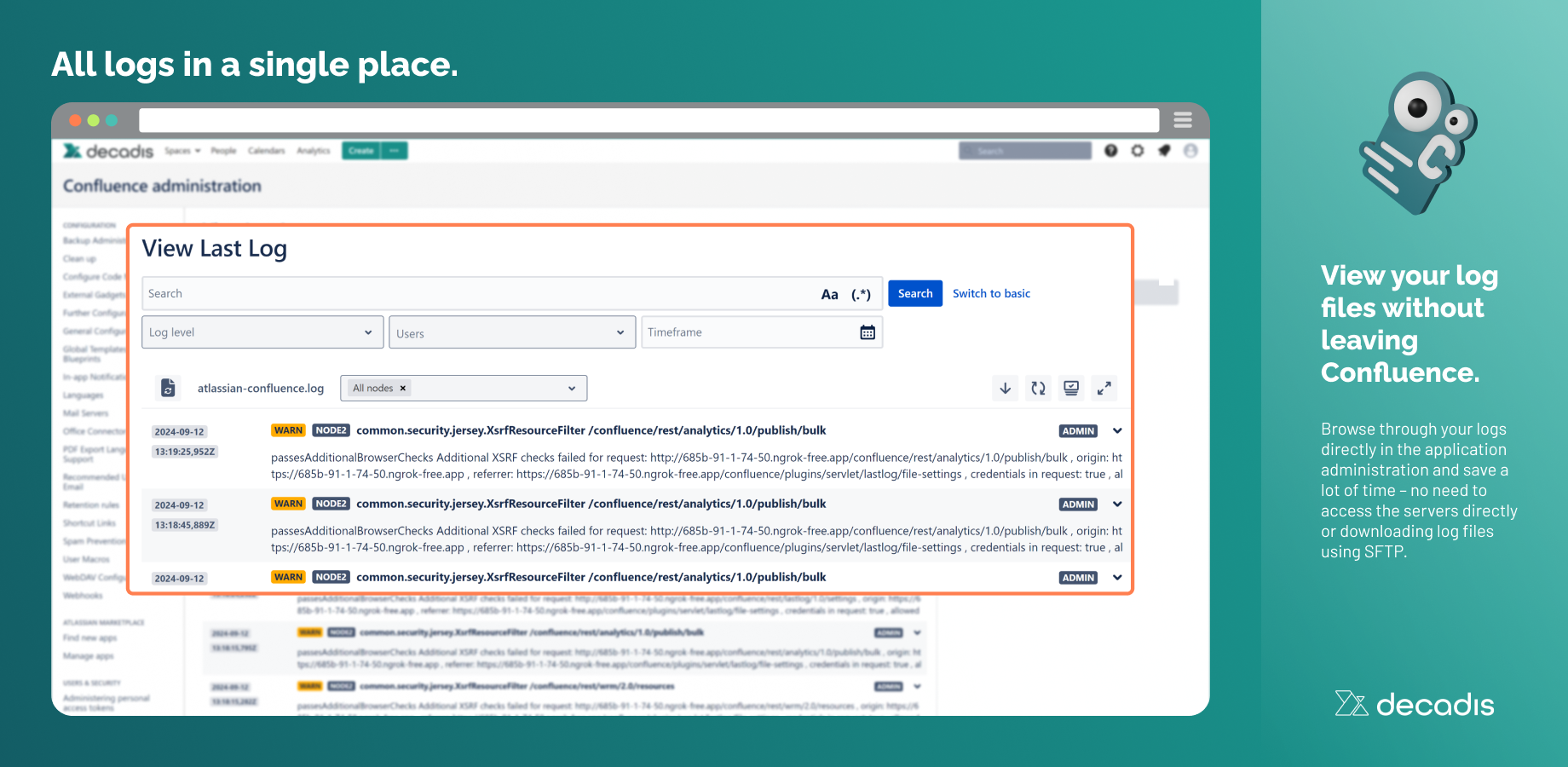 Browse through your logs directly in the application administration and save a lot of time – no need to access the server directly or downloading log files using FTP/SFTP.