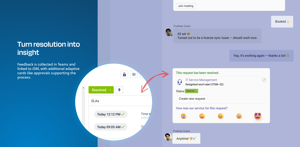 Turn resolution into insight. Collect feedback in Microsoft Teams and link it to Jira Service Management tickets, while adaptive cards like approvals support internal ticketing and incident management workflows.