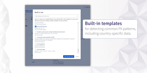 Select of hundreds of PII detection templates or create your own