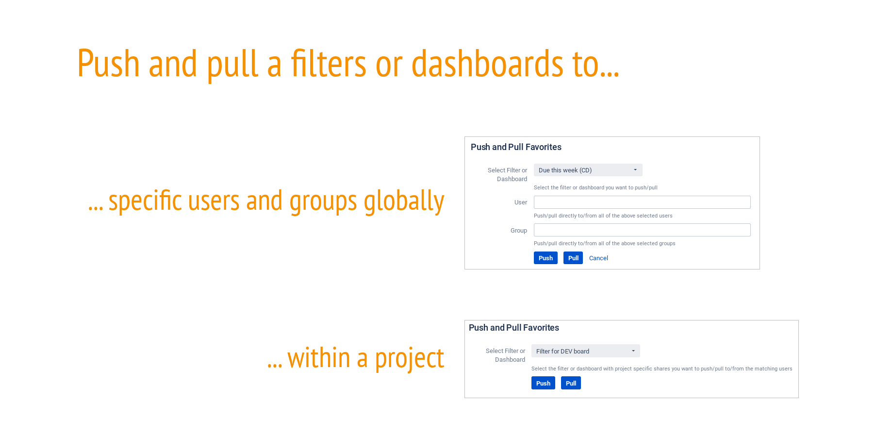Select filters or dashboards to push or pull from selected users and groups or within a project.