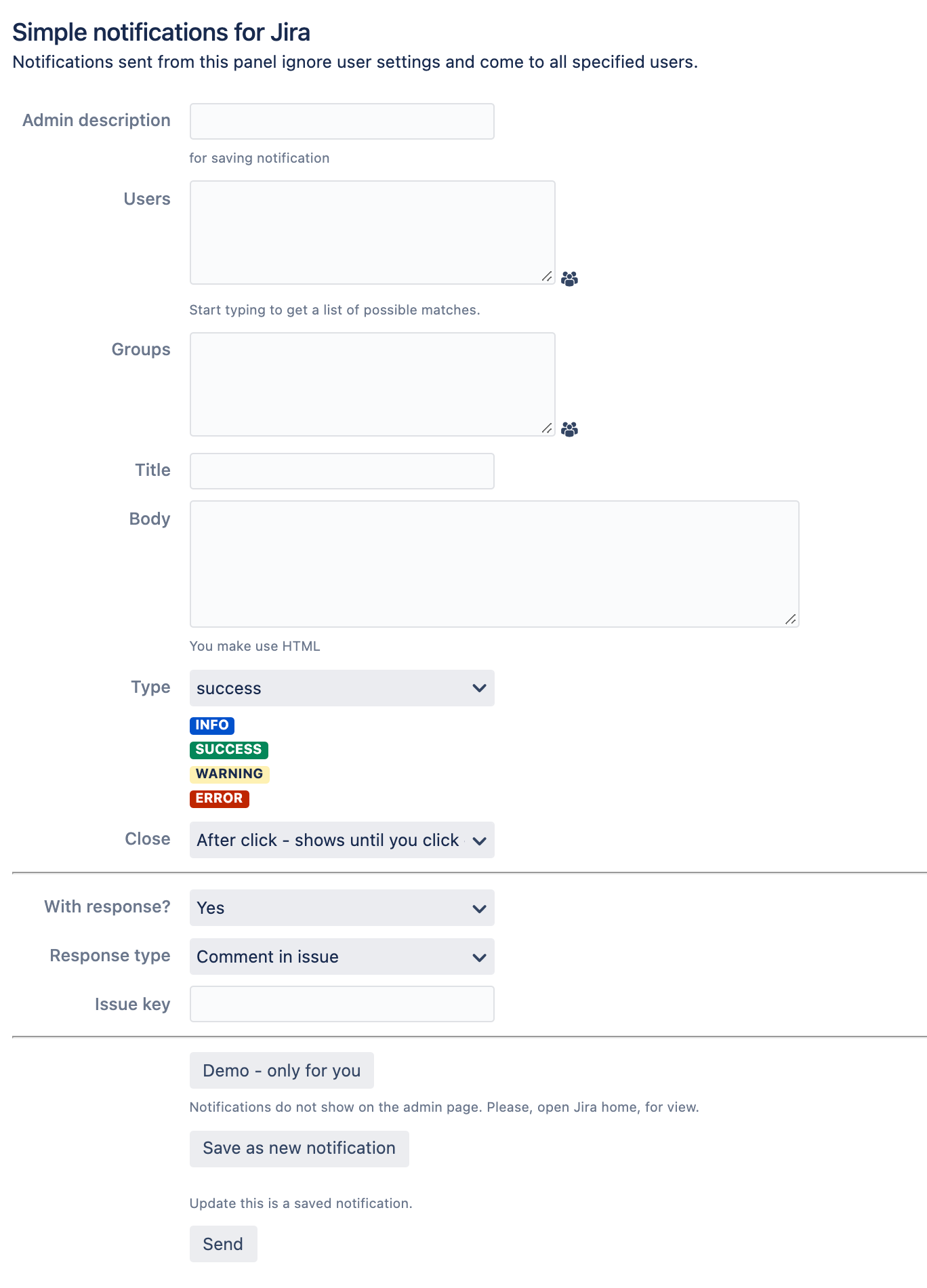 ​Administrator notifications are sent to all specified users regardless of their settings. The administrator can send messages to users with any HTML