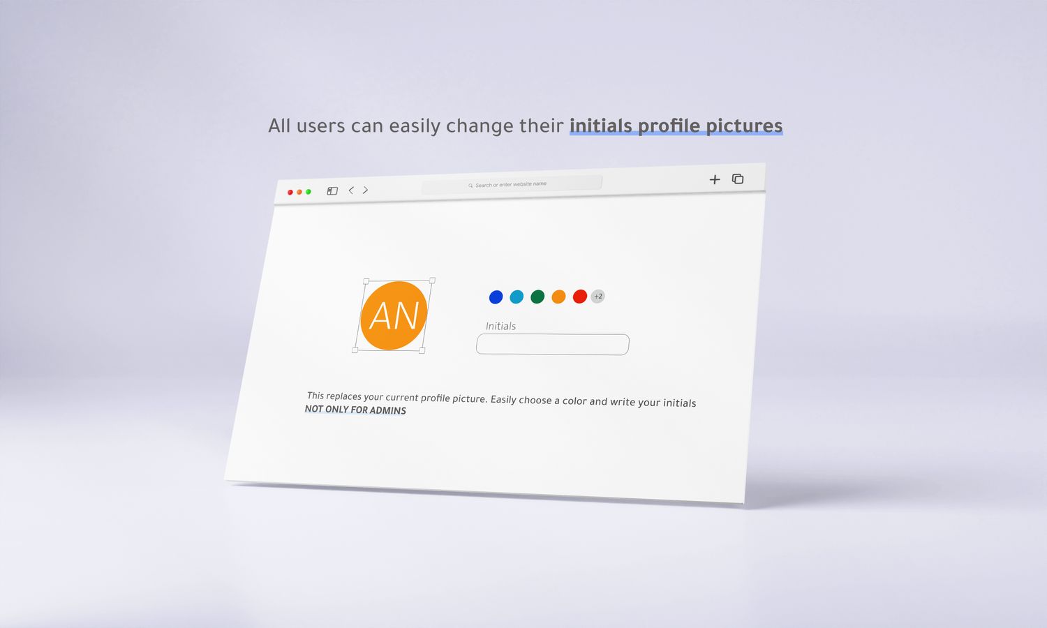 This replaces your current profile picture. Easily choose a color and write your initials. This tool is not only for admin
