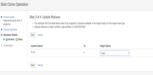 If your issues workflow status doesn't match your target workflow project you can alter them through this dialouge. Alternatively Bulk clone will map it directly if the workflows correspond