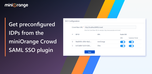 Select pre-configured IDPs from the miniOrange Crowd SAML plugin