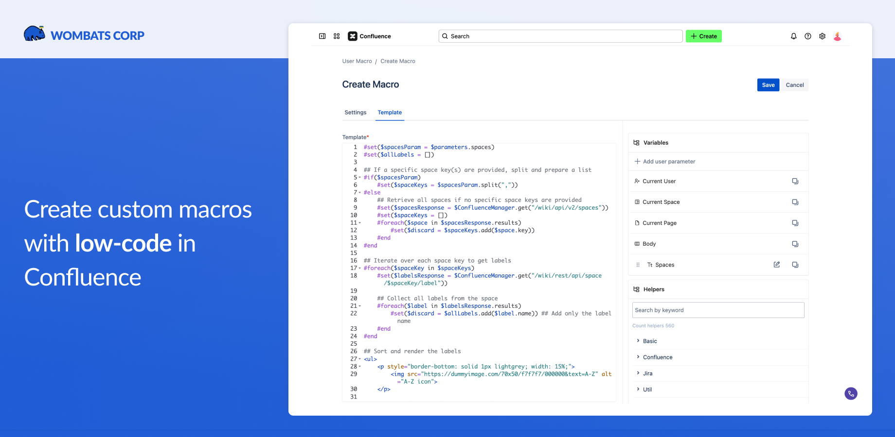 Build custom Confluence macros with  VLT + HTML/CSS/JS in a few clicks.